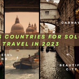 Read more about the article Safe 5 Countries for Solo Travel in 2023